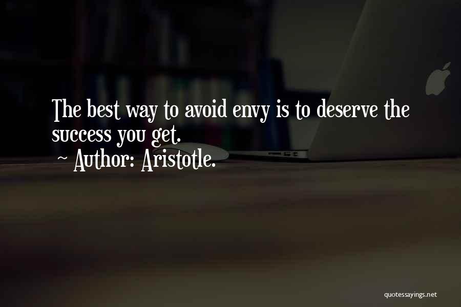 You Deserve The Best Quotes By Aristotle.