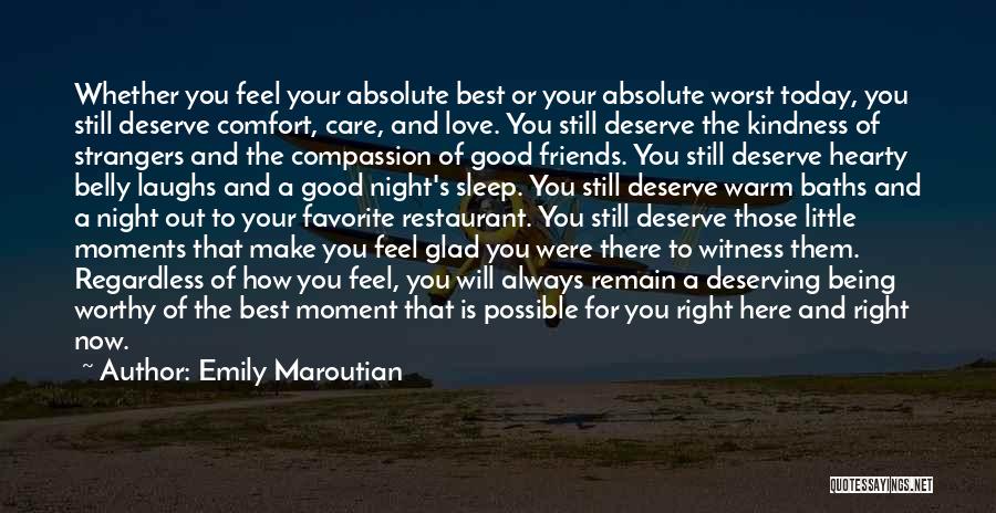 You Deserve The Best Quotes By Emily Maroutian