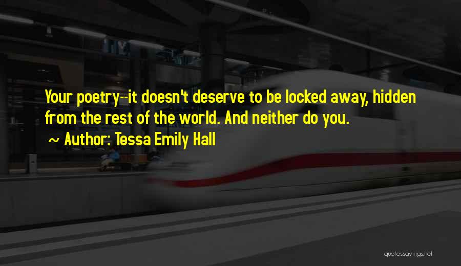 You Deserve The World Quotes By Tessa Emily Hall