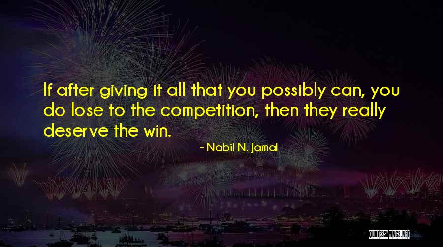 You Deserve To Win Quotes By Nabil N. Jamal