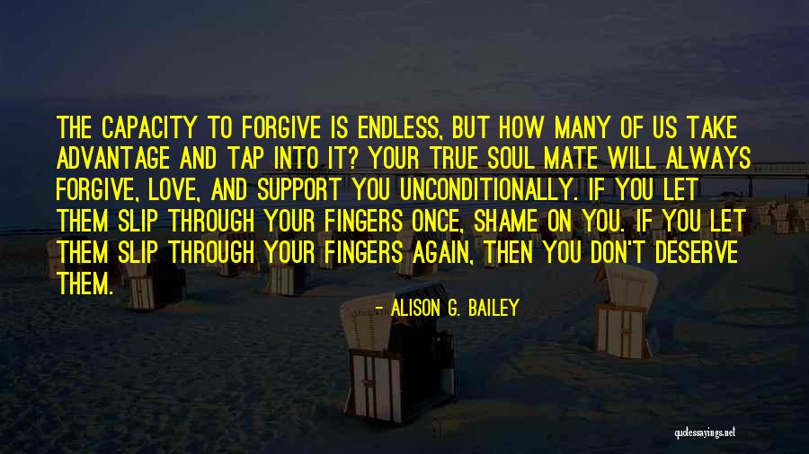 You Deserve True Love Quotes By Alison G. Bailey You Deserve True Love Quotes By Alison G. Bailey