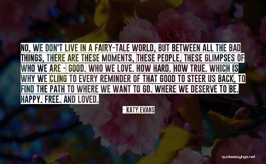 You Deserve True Love Quotes By Katy Evans You Deserve True Love Quotes By Katy Evans