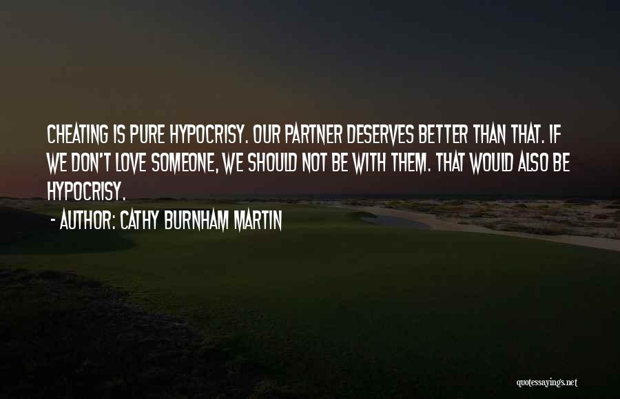 You Deserves Better Quotes By Cathy Burnham Martin