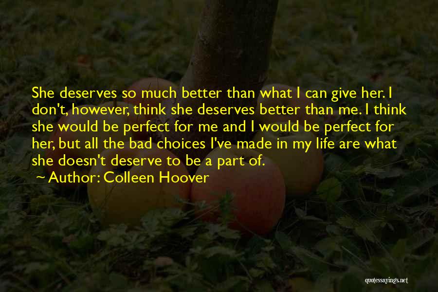 You Deserves Better Quotes By Colleen Hoover
