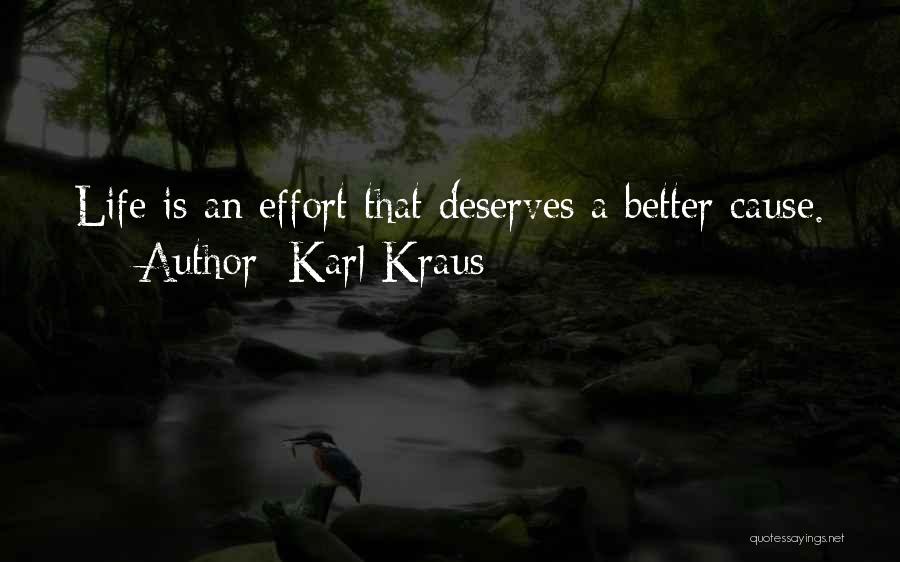 You Deserves Better Quotes By Karl Kraus