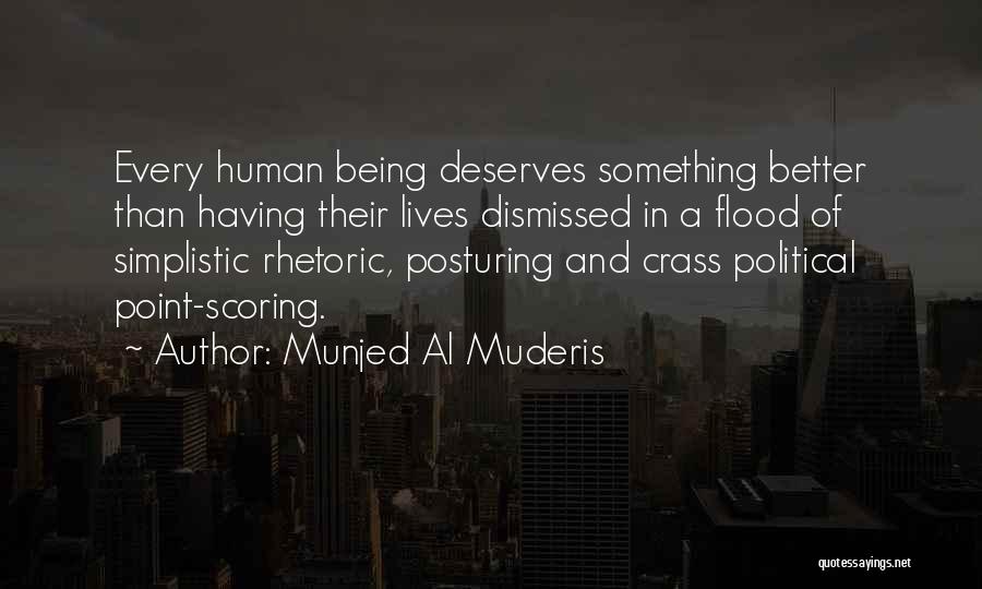 You Deserves Better Quotes By Munjed Al Muderis