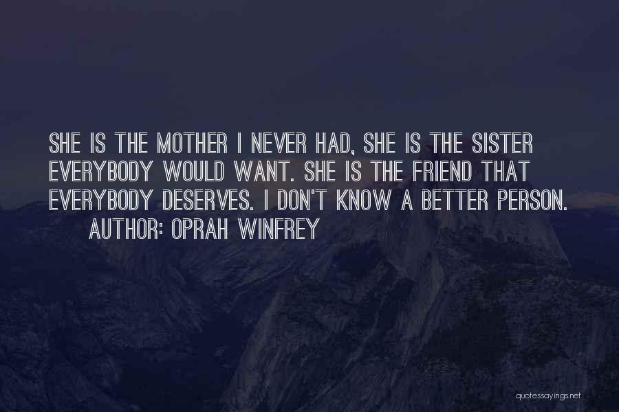 You Deserves Better Quotes By Oprah Winfrey