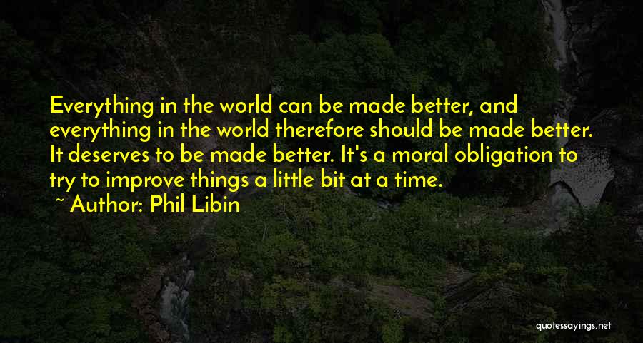 You Deserves Better Quotes By Phil Libin