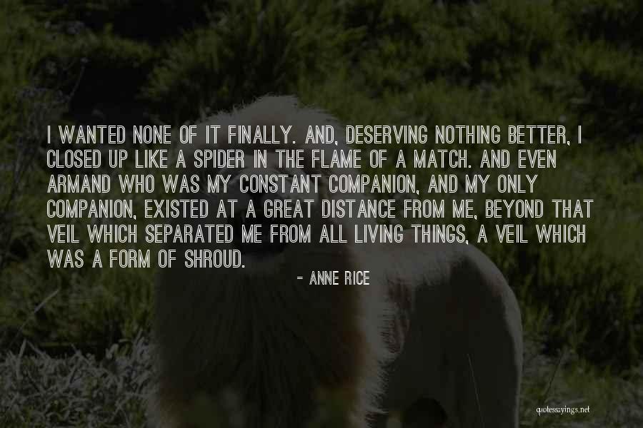 You Deserving Better Quotes By Anne Rice You Deserving Better Quotes By Anne Rice