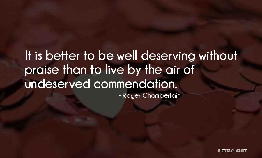 You Deserving Better Quotes By Roger Chamberlain