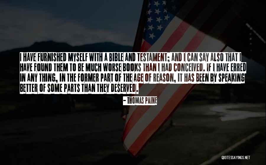 You Deserving Better Quotes By Thomas Paine