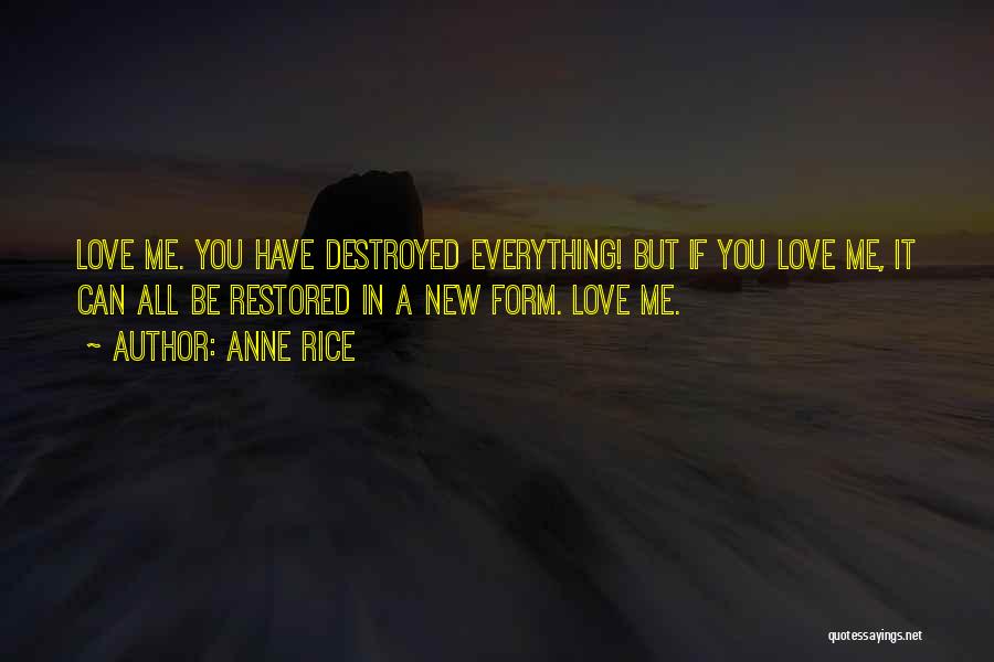 Me you destroyed You completely