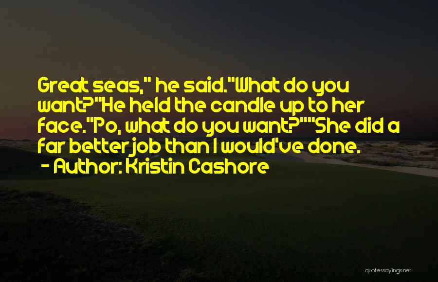 You Did Great Job Quotes By Kristin Cashore