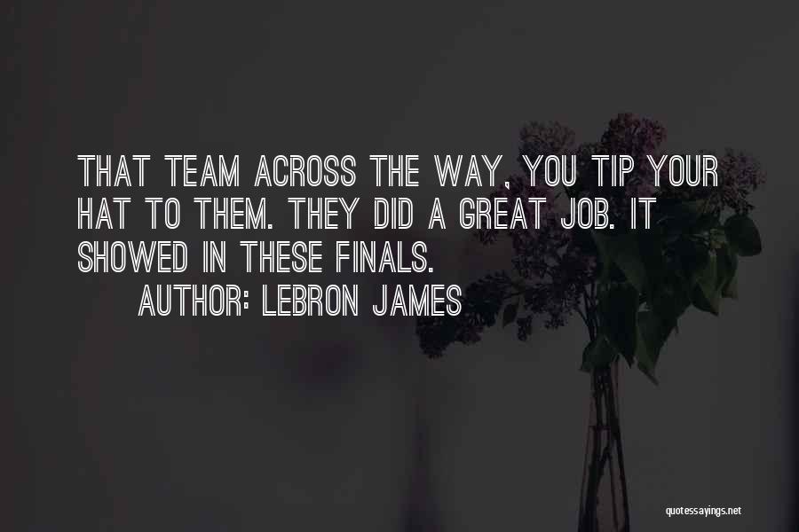 You Did Great Job Quotes By LeBron James