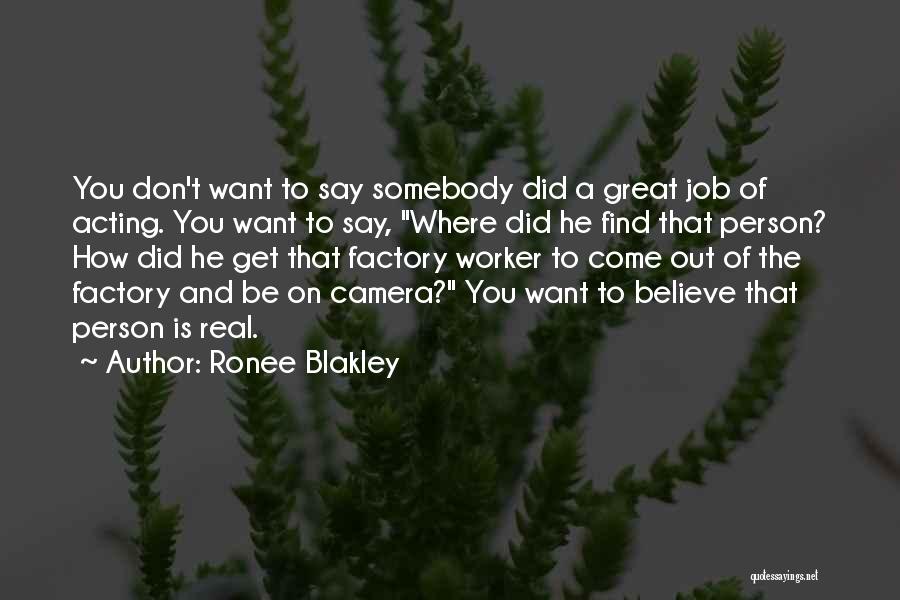 You Did Great Job Quotes By Ronee Blakley