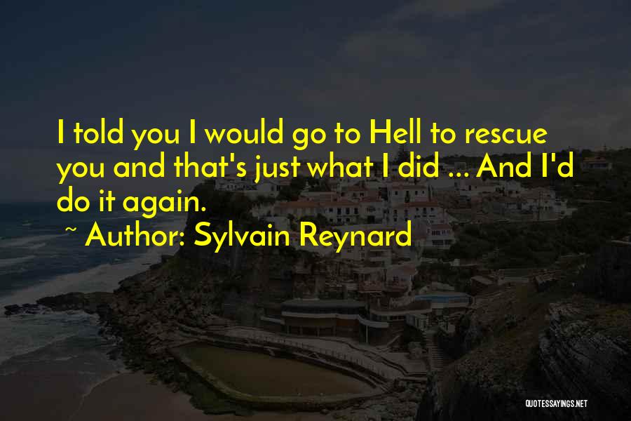 You Did It Again Quotes By Sylvain Reynard