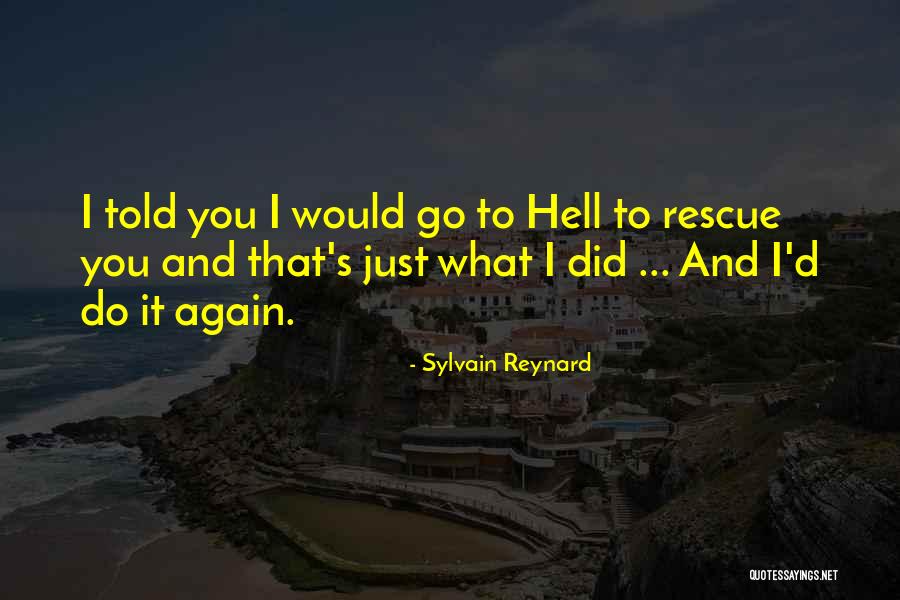 You Did It Again Quotes By Sylvain Reynard