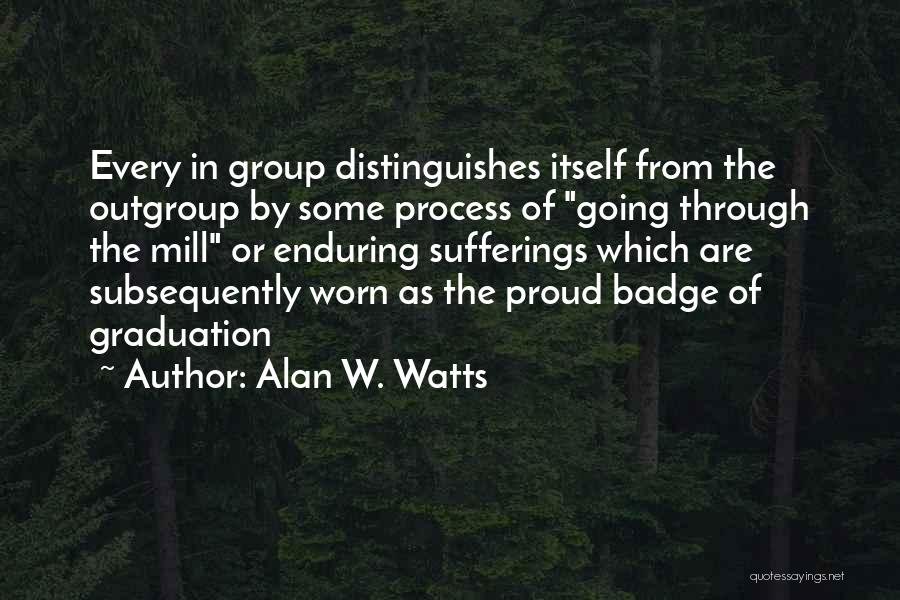 You Did It Graduation Quotes By Alan W. Watts