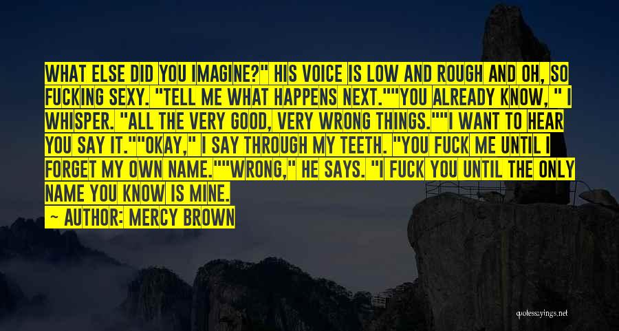 You Did Me So Wrong Quotes By Mercy Brown