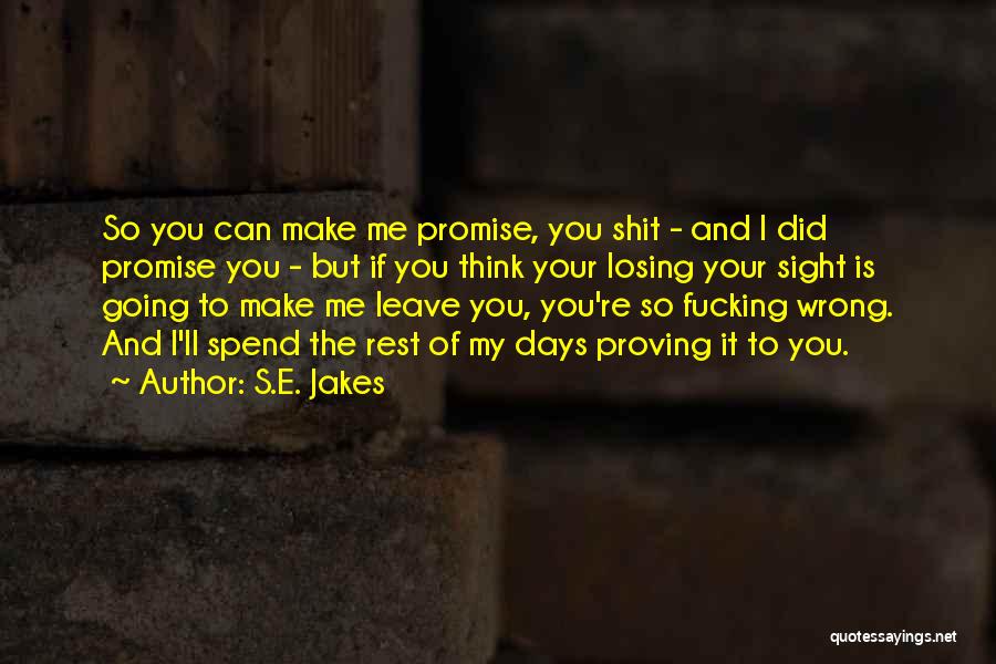 You Did Me So Wrong Quotes By S.E. Jakes