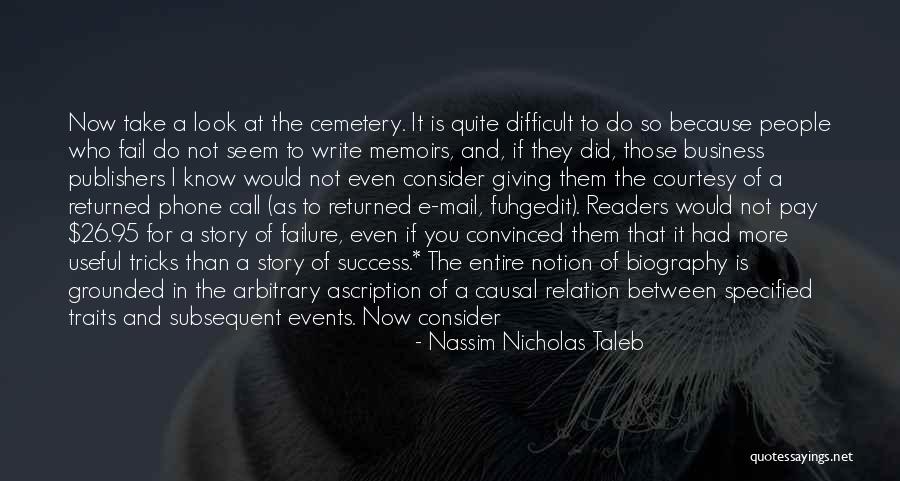 You Did Not Fail Quotes By Nassim Nicholas Taleb You Did Not Fail Quotes By Nassim Nicholas Taleb