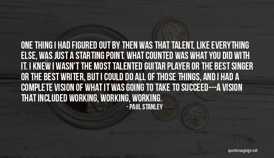 You Did The Best You Could Quotes By Paul Stanley You Did The Best You Could Quotes By Paul Stanley