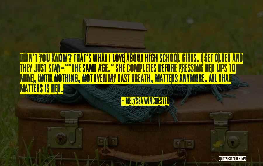 You Didn Love Her Quotes By Melyssa Winchester You Didn Love Her Quotes By Melyssa Winchester