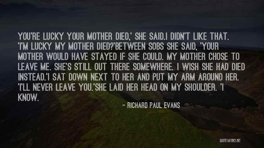 You Didn Love Her Quotes By Richard Paul Evans