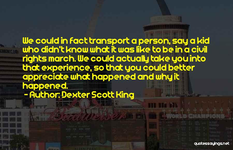 You Didn't Appreciate Her Quotes By Dexter Scott King