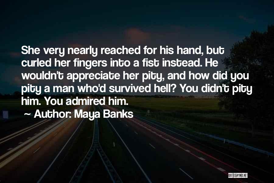 You Didn't Appreciate Her Quotes By Maya Banks