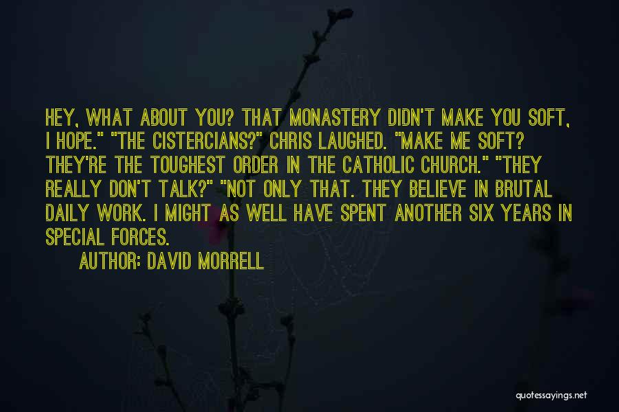 You Didn't Believe In Me Quotes By David Morrell