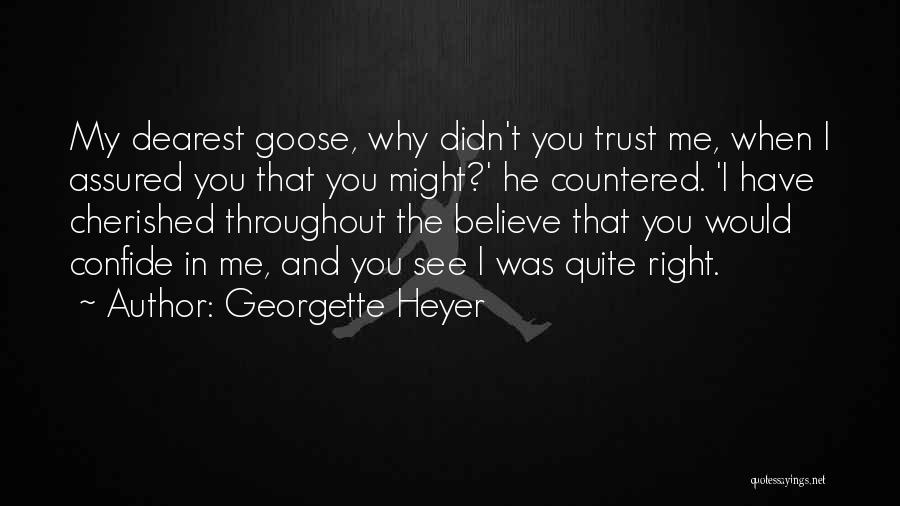 You Didn't Believe In Me Quotes By Georgette Heyer
