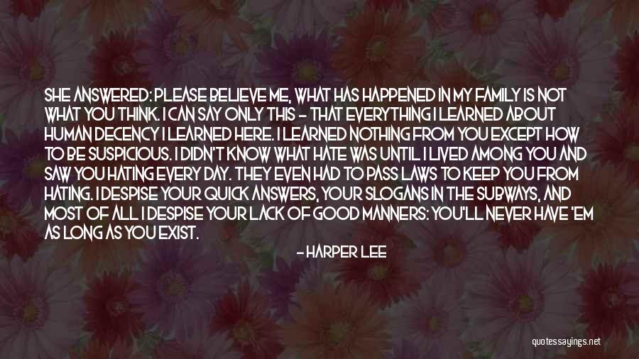 You Didn't Believe In Me Quotes By Harper Lee You Didn't Believe In Me Quotes By Harper Lee