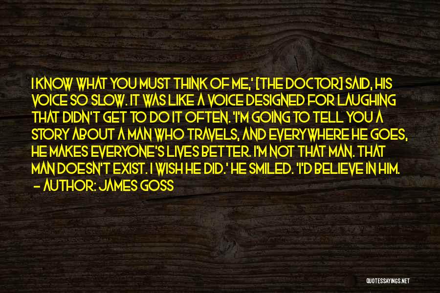 You Didn't Believe In Me Quotes By James Goss