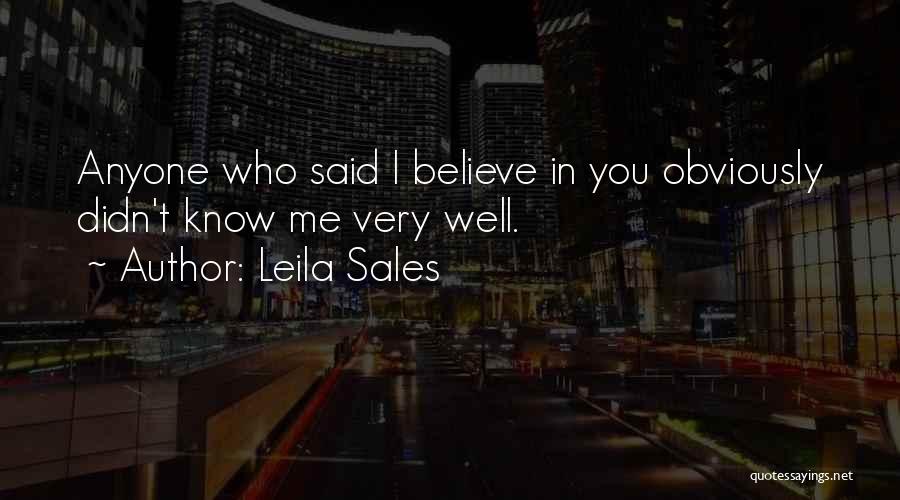 You Didn't Believe In Me Quotes By Leila Sales