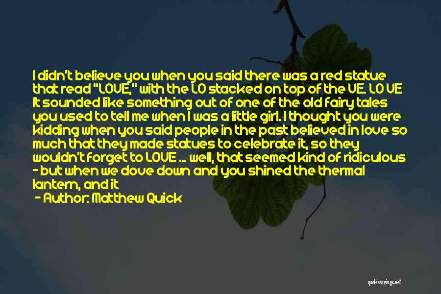 You Didn't Believe In Me Quotes By Matthew Quick