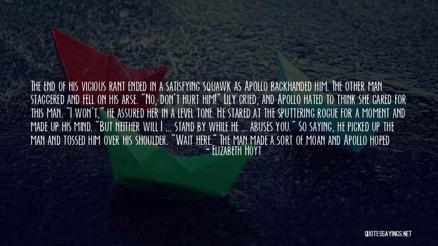 You Didn't Care Before Quotes By Elizabeth Hoyt You Didn't Care Before Quotes By Elizabeth Hoyt