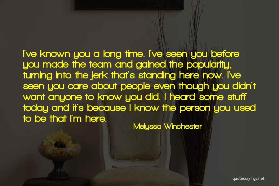 You Didn't Care Before Quotes By Melyssa Winchester You Didn't Care Before Quotes By Melyssa Winchester