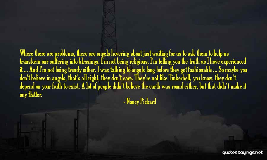 You Didn't Care Before Quotes By Nancy Pickard You Didn't Care Before Quotes By Nancy Pickard