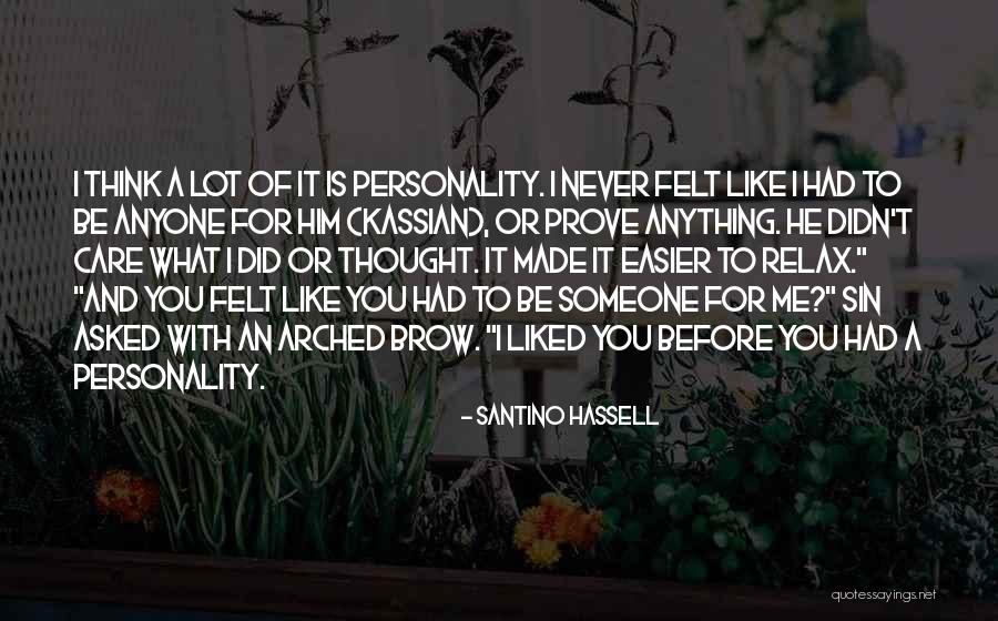 You Didn't Care Before Quotes By Santino Hassell You Didn't Care Before Quotes By Santino Hassell