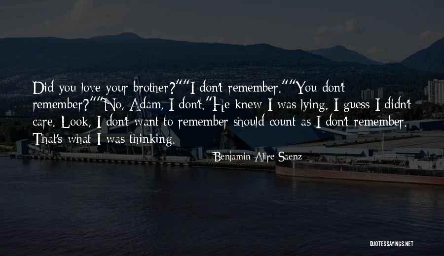 You Didn't Care Quotes By Benjamin Alire Saenz You Didn't Care Quotes By Benjamin Alire Saenz