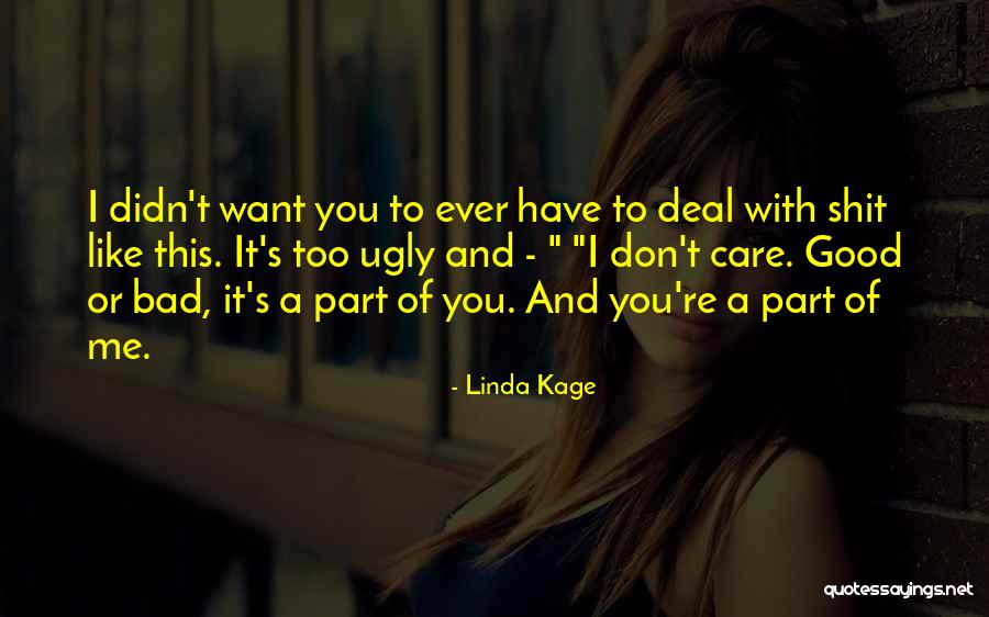 You Didn't Care Quotes By Linda Kage You Didn't Care Quotes By Linda Kage