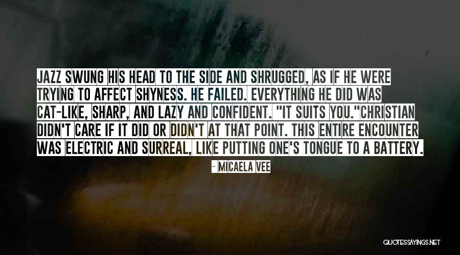 You Didn't Care Quotes By Micaela Vee You Didn't Care Quotes By Micaela Vee