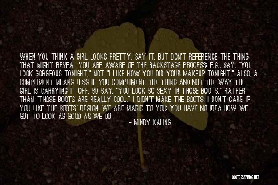 You Didn't Care Quotes By Mindy Kaling You Didn't Care Quotes By Mindy Kaling