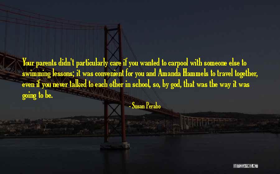 You Didn't Care Quotes By Susan Perabo You Didn't Care Quotes By Susan Perabo