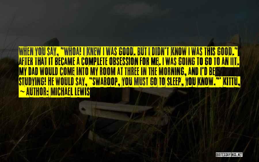 You Didn't Come After Me Quotes By Michael Lewis