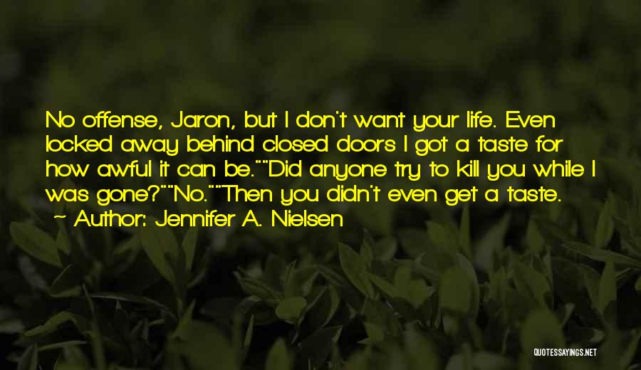 You Didn't Even Try Quotes By Jennifer A. Nielsen