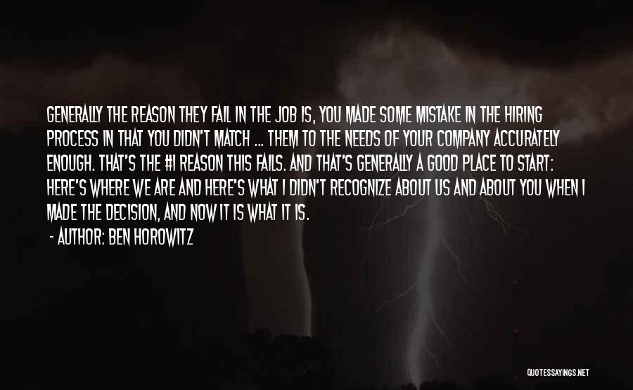 You Didn't Fail Quotes By Ben Horowitz