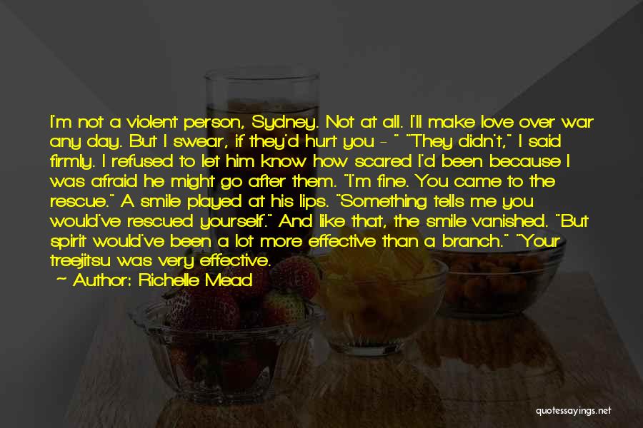 You Didn't Hurt Me Quotes By Richelle Mead