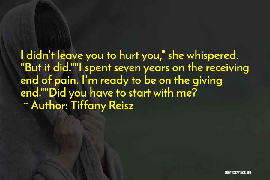 You Didn't Hurt Me Quotes By Tiffany Reisz